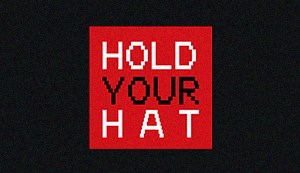 Hold Your Hat
